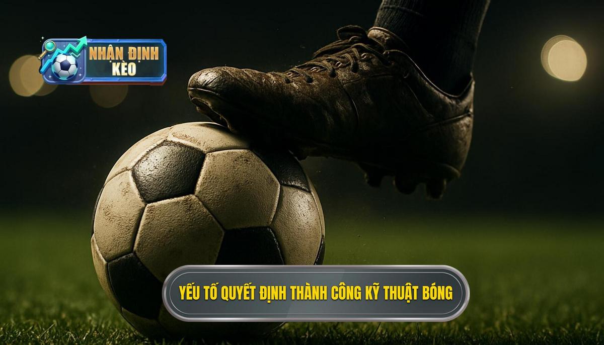 Phân tích chuyên sâu về ba yếu tố quyết định thành công của Kỹ thuật đánh chặn bóng