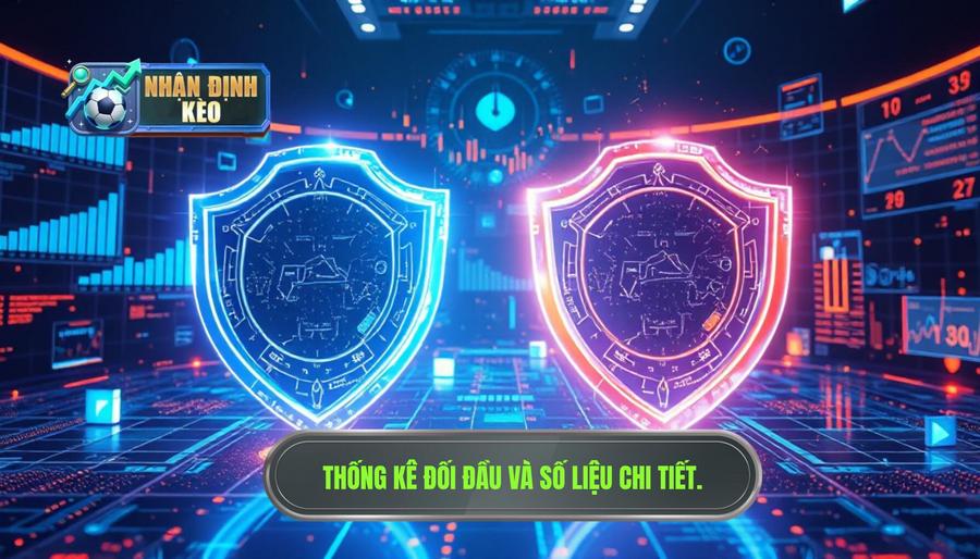 Thống kê đối đầu và các con số biết nói