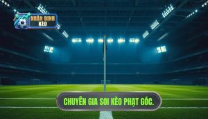 Những lưu ý khi chơi kèo phạt góc: Bí quyết thắng lớn từ chuyên gia